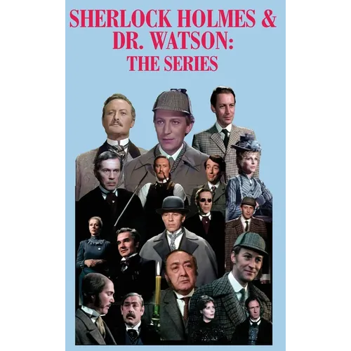 Sherlock Holmes & Dr. Watson: The Series