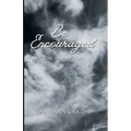 Be Encouraged, God Is With You