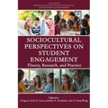 Sociocultural Perspectives on Student Engagement: Theory, Research, and Practice
