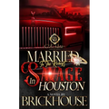 Married To The Richest Savage In Houston: An African American Romance