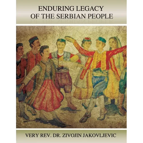 Enduring Legacy of the Serbian People