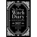 The Practicing Witch Diary 2027: Book of Shadows - Northern Hemisphere Edition