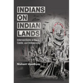 Indians on Indian Lands: Intersections of Race, Caste, and Indigeneity