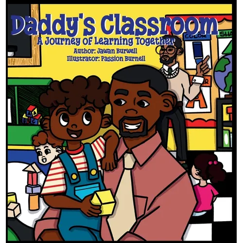 Daddy's Classroom: A Journey of Learning Together