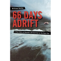66 Days Adrift: A True Story of Disaster and Survival on the Open Sea