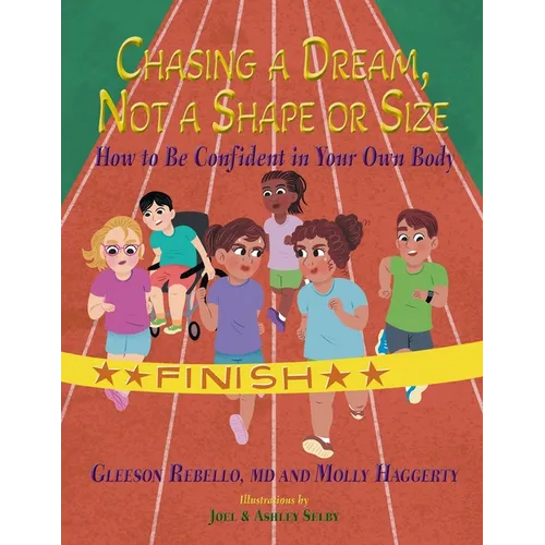 Chasing a Dream, Not a Shape or Size: How to Be Confident in Your Own Body