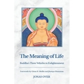 The Meaning of Life: Buddha's Three Vehicles to Enlightenment