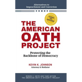 The American Oath Project: Protecting the Backbone of Democracy