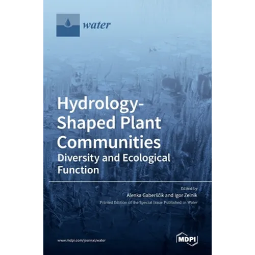 Hydrology-Shaped Plant Communities: Diversity and Ecological Function