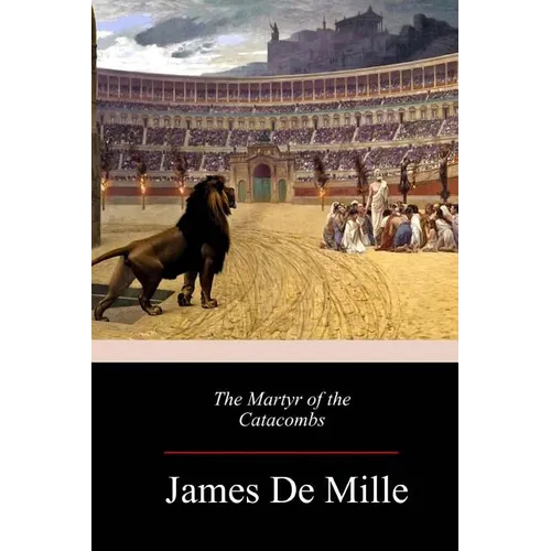 The Martyr of the Catacombs