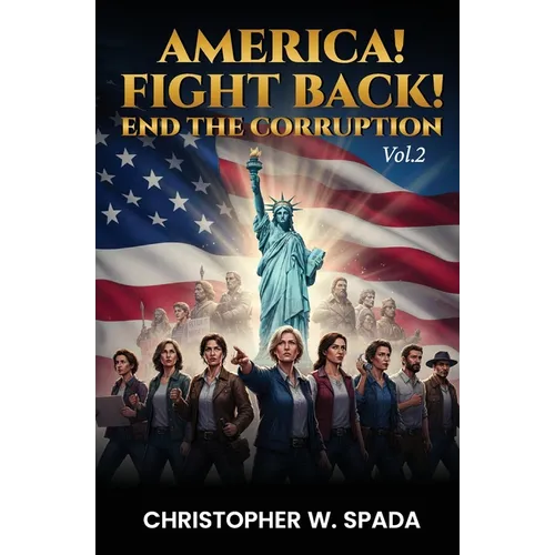 America! Fight Back! END THE CORRUPTION