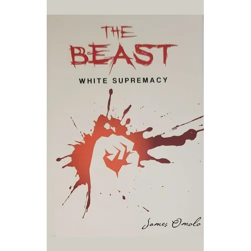 The Beast: White Supremacy