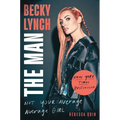 Becky Lynch: The Man: Not Your Average Average Girl