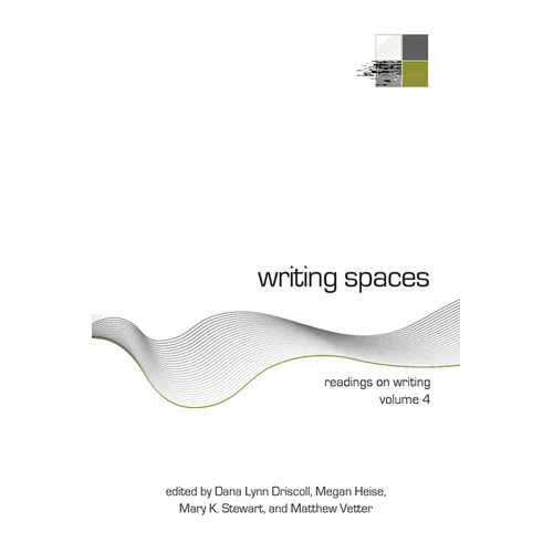 Writing Spaces: Readings on Writing Volume 4