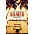 And She Called Him Romeo: A Paradise Cove Story