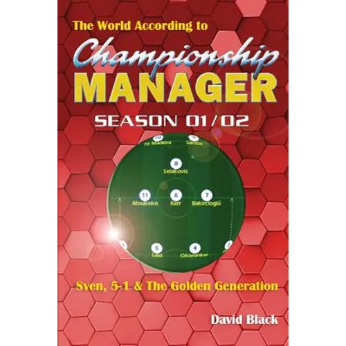 The World According to Championship Manager 01/02