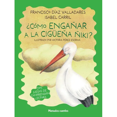 Como Engañar a la Cigüeña Ñiki?