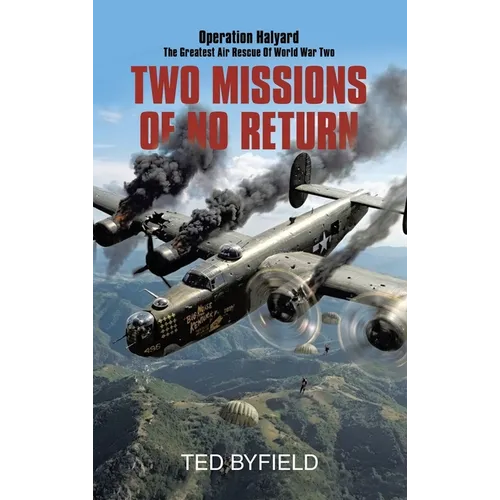 Two Missions of No Return: Operation Halyard