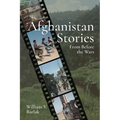 Afghanistan Stories: From Before the Wars