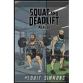 The Westside Barbell Squat and Deadlift Manual