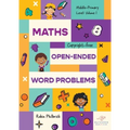 Maths Open-Ended Word Problems Middle-Primary Level: Volume 1