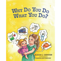 Why Do You Do What You Do?