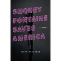 Smokey Fontaine Saves America