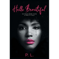 Hello Beautiful: So Much More Than A Pretty Face