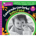 Barefoot Baby-Proof: Comiendo Con Bebé / Baby Food