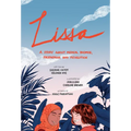 Lissa: A Story about Medical Promise, Friendship, and Revolution