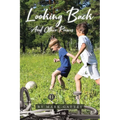 Looking Back: And Other Poems