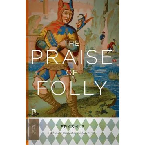 The Praise of Folly: Updated Edition