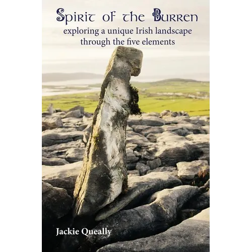 Spirit of the Burren: Exploring a Unique Irish Landscape Through the Five Elements