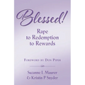 BLESSED! Rape to Redemption to Rewards
