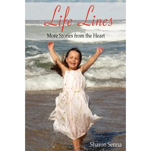 Life Lines: More Stories from the Heart