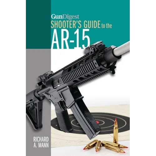 Gun Digest Shooter's Guide to the Ar-15