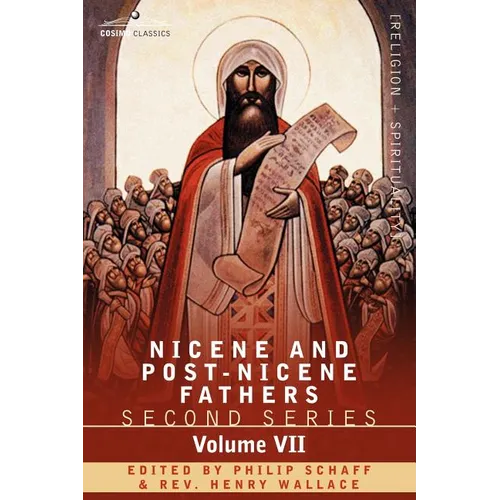 Nicene and Post-Nicene Fathers: Second Series, Volume VII Cyril of Jerusalem, Gregory Nazianzen