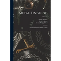 Metal Finishing: Preparation, Electroplating, Coating; Volume 20