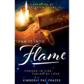 Fan It Into Flame: Forged in Fire Fueled by Love