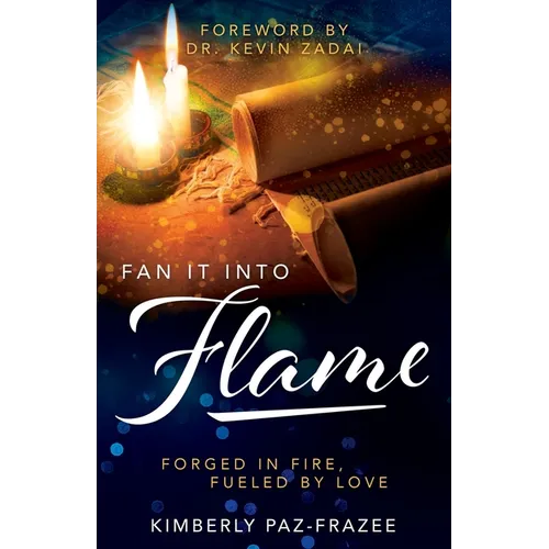 Fan It Into Flame: Forged in Fire Fueled by Love