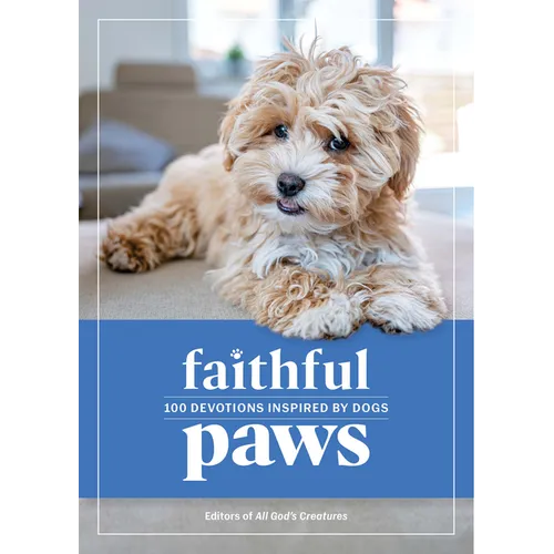 Faithful Paws: 100 Devotions Inspired by Dogs