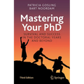 Mastering Your PhD: Survival and Success in the Doctoral Years and Beyond
