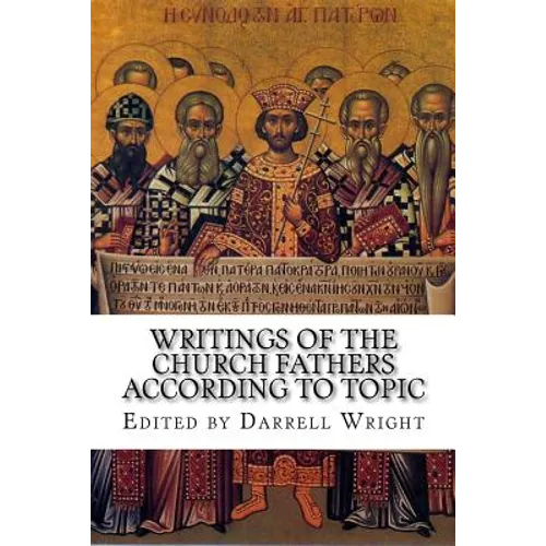 Writings of the Church Fathers According to Topic