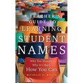 A Teacher's Guide to Learning Student Names: Why You Should, Why It's Hard, How You Can Volume 2
