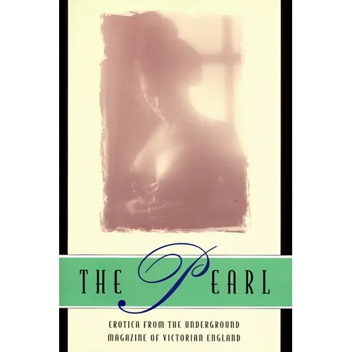 The Pearl: A Journal of Facetive and Voluptuous Reading