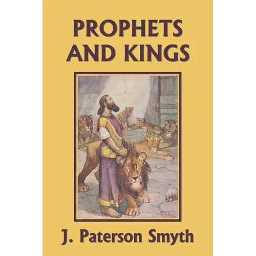 The Prophets and Kings (Yesterday's Classics)