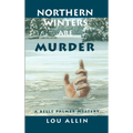 Northern Winters Are Murder: A Belle Palmer Mystery