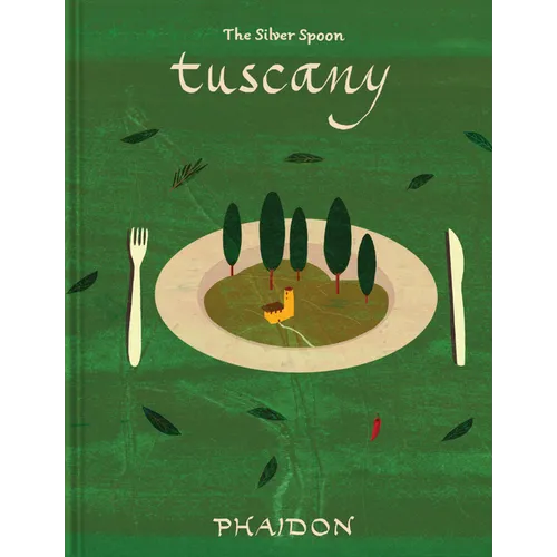 Tuscany: From the Silver Spoon