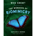 Who Knew?: The Wonders of Biomimicry