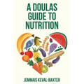 A Doula's guide to Nutrition